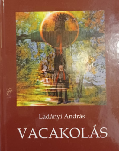 Ladányi András - Vacakolás