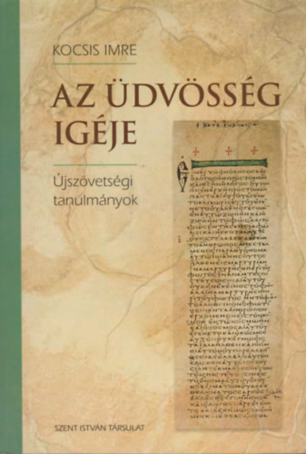 Kocsis Imre - Az �dv�ss�g ig�je - �jsz�vets�gi tanulm�nyok