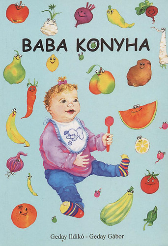 Geday Gábor Geday Ildikó - Baba konyha