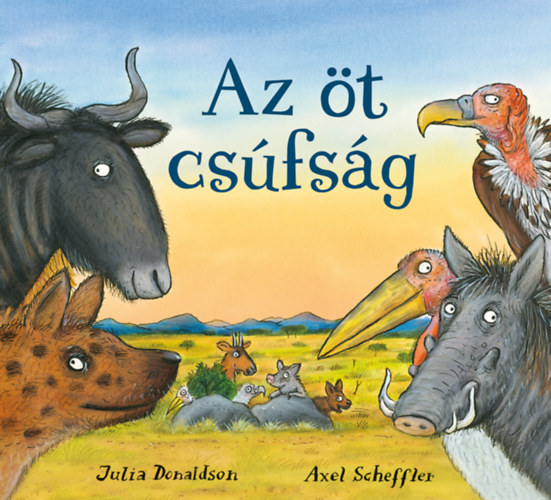 Julia Donaldson - Az öt csúfság