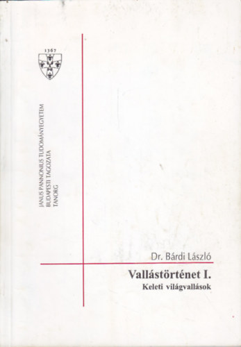 Bárdi László dr. - Vallástörténet I.-Keleti világvallások