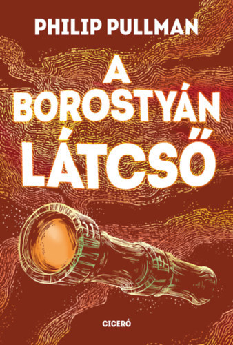 Philip Pullman - A borostyn ltcs