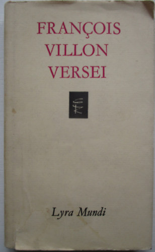 Francois Villon - Francois Villon versei  (Lyra Mundi)