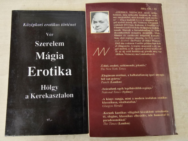 Sir Arthur Pynch Stephen Vizinczey - Érett asszonyok dicsérete + Hölgy a kerekasztalon