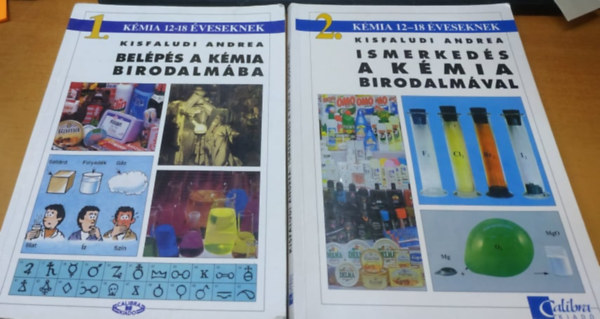 Kisfaludi Andrea - Belépés a kémia birodalmába ( Kémia 12-18 éveseknek )