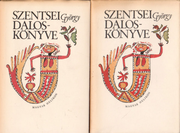 Magyar Helikon - Szentsei György daloskönyve I-II.