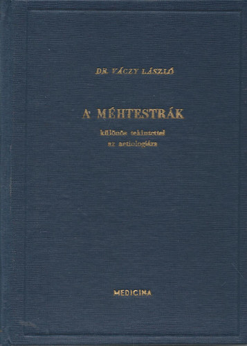 Dr. Vczy Lszl - A mhtestrk klns tekintettel az aetiologira