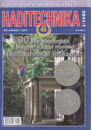 Dr. Hajd Ferenc  (szerk.) - Haditechnika XLV. vfolyam 2011/1, 3, 4, 5. lapszmok (4 db)