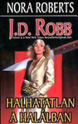 J. D. Robb  (Nora Roberts) - Halhatatlan a hal�lban