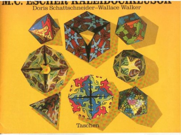 Doris Schattschneider; Wallace Walker - M. C. Escher kaleidociklusok