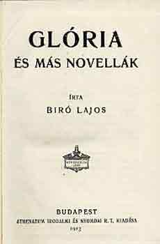 Bíró Lajos - Glória és más novellák