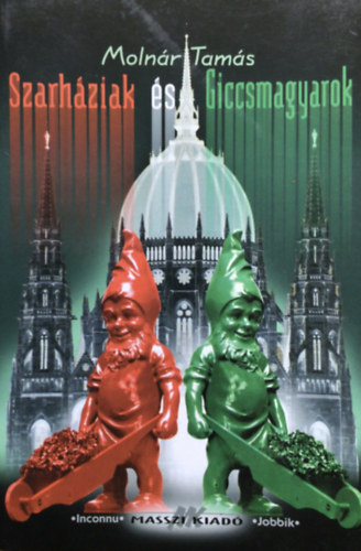 Molnár Tamás - Szarháziak és giccsmagyarok