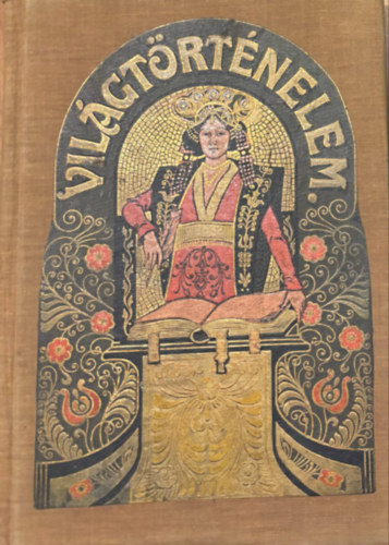 Tolnai vil�gt�rt�nelme: Az Ujkor t�rt�nete I. (A felfedez�sek, a reform�ci� �s az ellenreform�ci� kora)