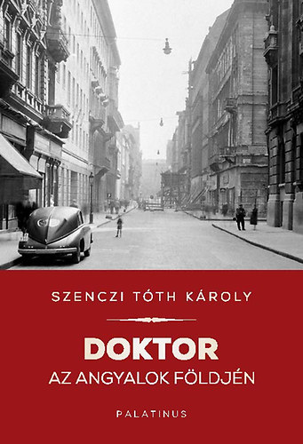 Szenczi Tth Kroly - Doktor az angyalok fldjn