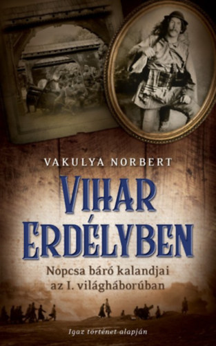 Vakulya Norbert - Vihar Erd�lyben