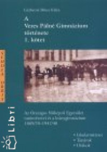 A Veres Pálné Gimnázium története 1. kötet