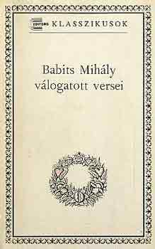 Babits Mih�ly - Babits Mih�ly v�logatott versei