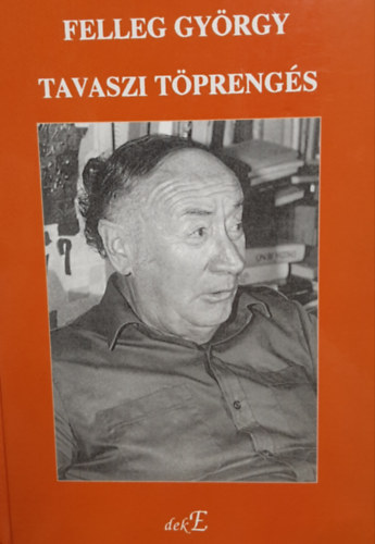 Felleg Gyrgy - Tavaszi tprengs