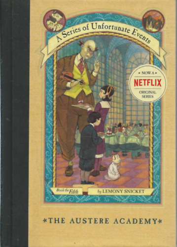 Lemony Snicket - The Austere Academy - A Series of Unfortunate Events 5.