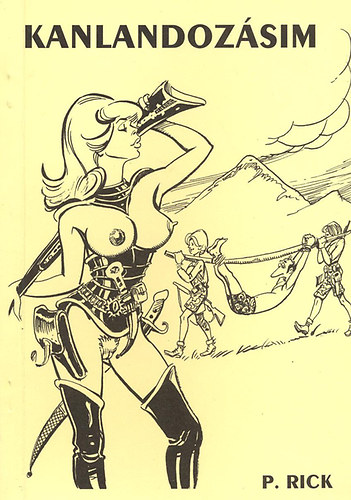 P. Rick - Kanlandozásim itthon és külhonban