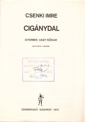 Csenki Imre - Cig�nydal (gyermek- vagy n�ikar)- Babits Mih�ly vers�re