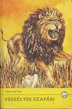Tőke P�ter Mikl�s - Vesz�lyes szaf�ri