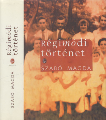 Szab� Magda - R�gim�di t�rt�net