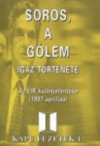 Br�day zolt�n  (szerk.) - Soros, a g�lem igaz t�rt�nete - Az EIR k�l�njelent�se (1997 �prilisa)