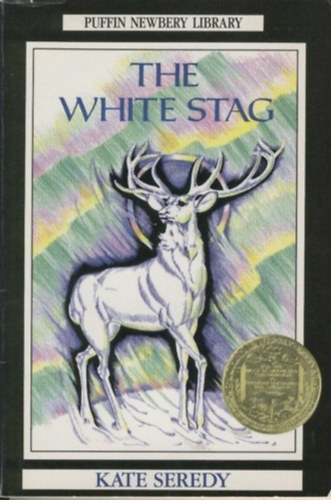 Kate Seredy - The White Stag