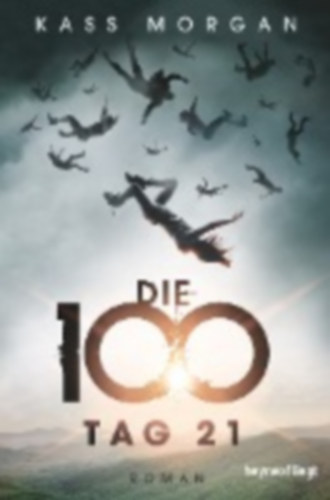 Kass Morgan - Die 100 - Tag 21