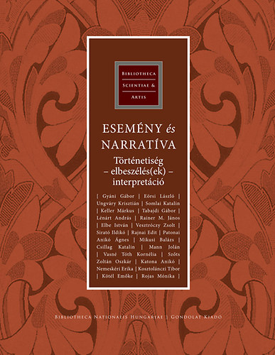 Esem�ny �s narrat�va - T�rt�netis�g - elbesz�l�s(ek) - interpret�ci�