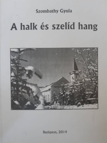 Szombathy Gyula - A halk �s szel�d hang