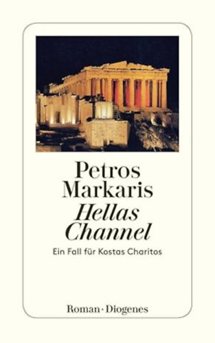 Petros Markaris - Hellas Channel - Ein Fall f�r Kostas Charitos