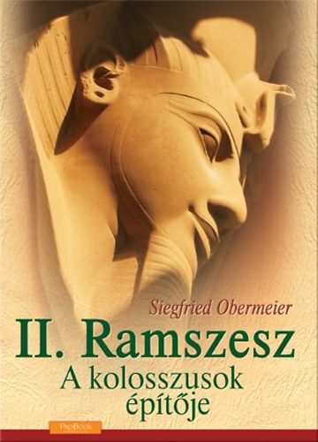 Siegfried Obermeier - II. Ramszesz - A kolosszusok ptje