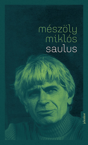 Mészöly Miklós - Saulus