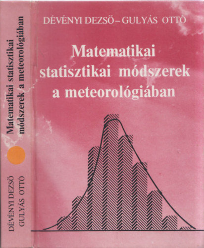 Dvnyi Dezs-Gulys Ott - Matematikai statisztikai mdszerek a meteorolgiban