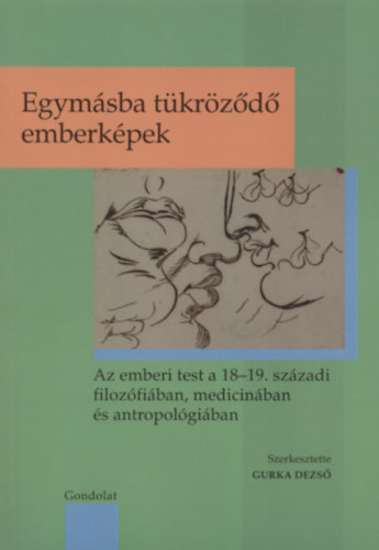 Gurka Dezs - Egymsba tkrzd emberkpek