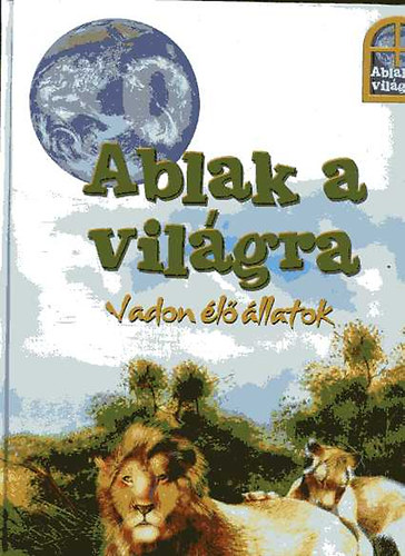 Miro Radnik - Gellr Tibor - Ablak a vilgra: Vadon l llatok (CD nlkl)