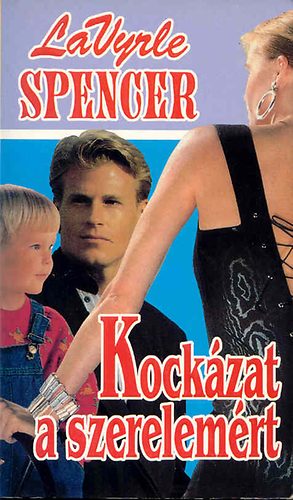 LaVyrle Spencer - Kockzat a szerelemrt