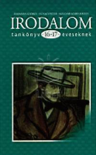 H. Nagy P�ter, Kulcs�r-Szab� Zolt�n Eisemann Gy�rgy - Irodalom tank�nyv 16-17 �veseknek