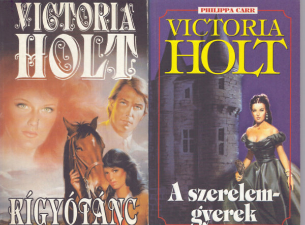 Victoria Holt - 2 db Victoria Holt ktet: A szerleem-gyerek + Kgytnc