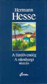 Hermann Hesse - A fürdővendég-A nürnbergi utazás