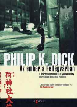 Philip K. Dick - Az ember a Fellegvrban