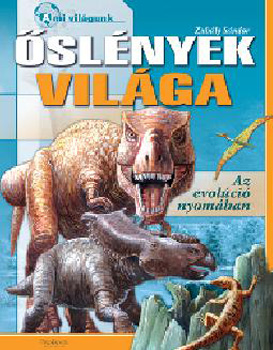 Zubly Sndor - slnyek vilga - Az evolci nyomban
