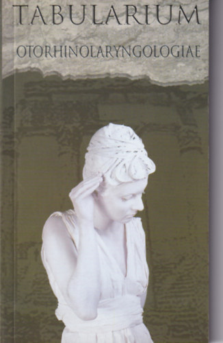 Dr. Szabó László - Tabularium - Otorhinolaryngologiae