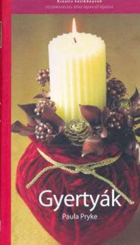 Paula Pryke - Gyertyk-Kreatv kziknyvek