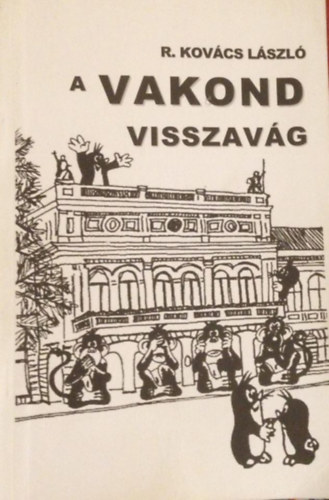 R.Kovács László - A Vakond visszavág