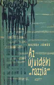 Buzási János - Az újvidéki "razzia"