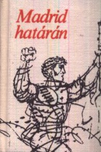 Feles Gy�rgyn� (szerk.) - Madrid hat�r�n... (minik�nyv)