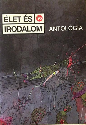 Szikszai K�roly, T�th Erzs�bet V�l:D�rczy P�ter - �let �s irodalom-Antol�gia 95,